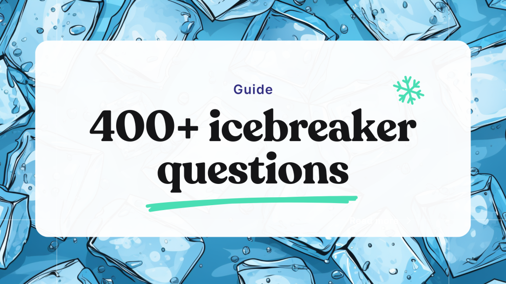 400+ icebreaker questions for work, fun, dating &#038; more