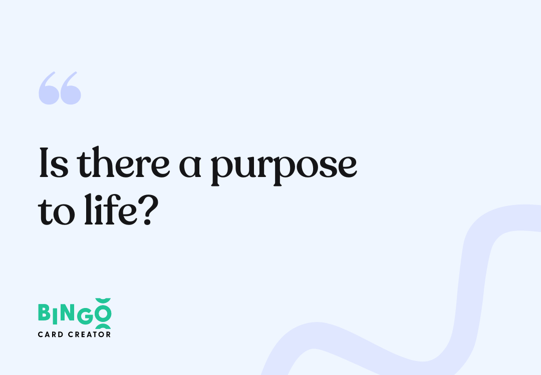 Is there a purpose to life quote