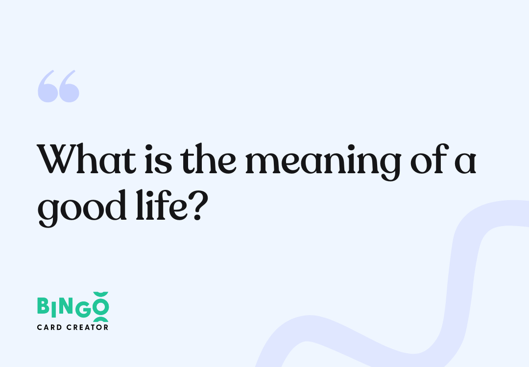 What is the meaning of a good life quote