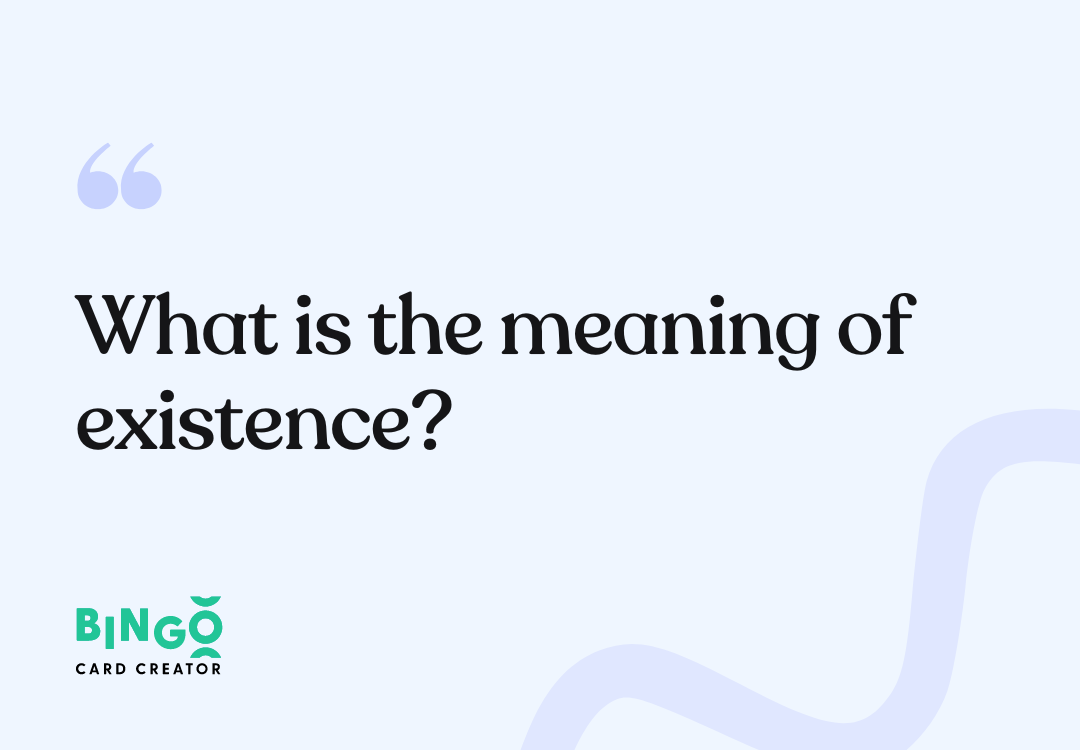 What is the meaning of existence quote