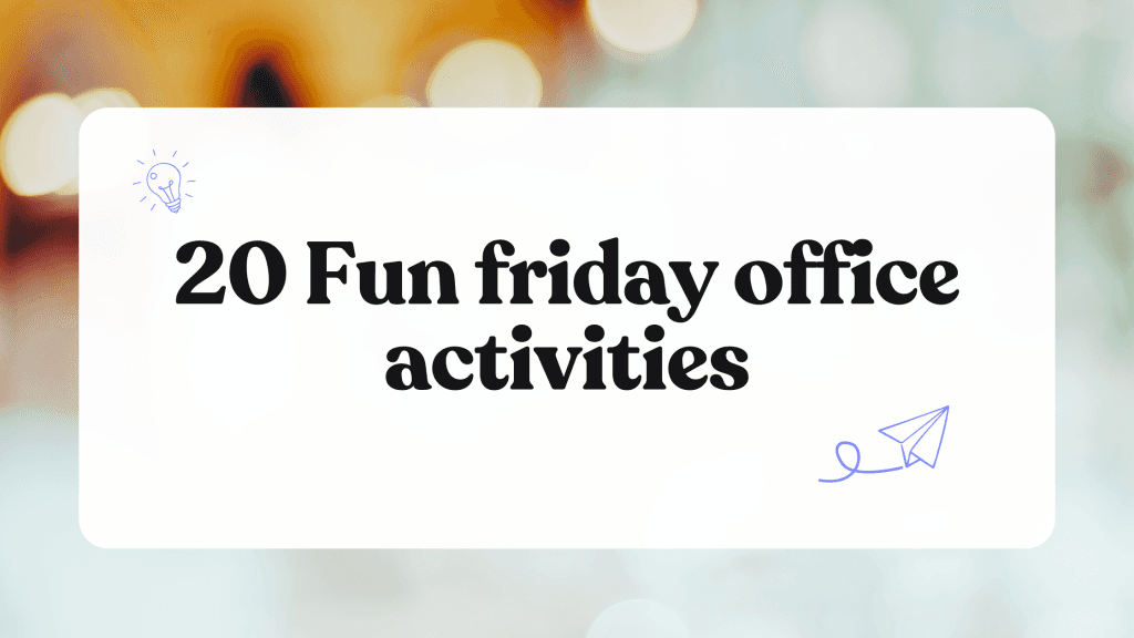 20 fun friday office activites