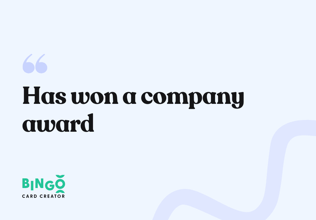 Has won a company award 
