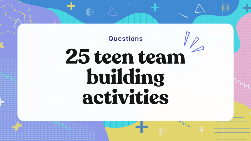 teen team building activites