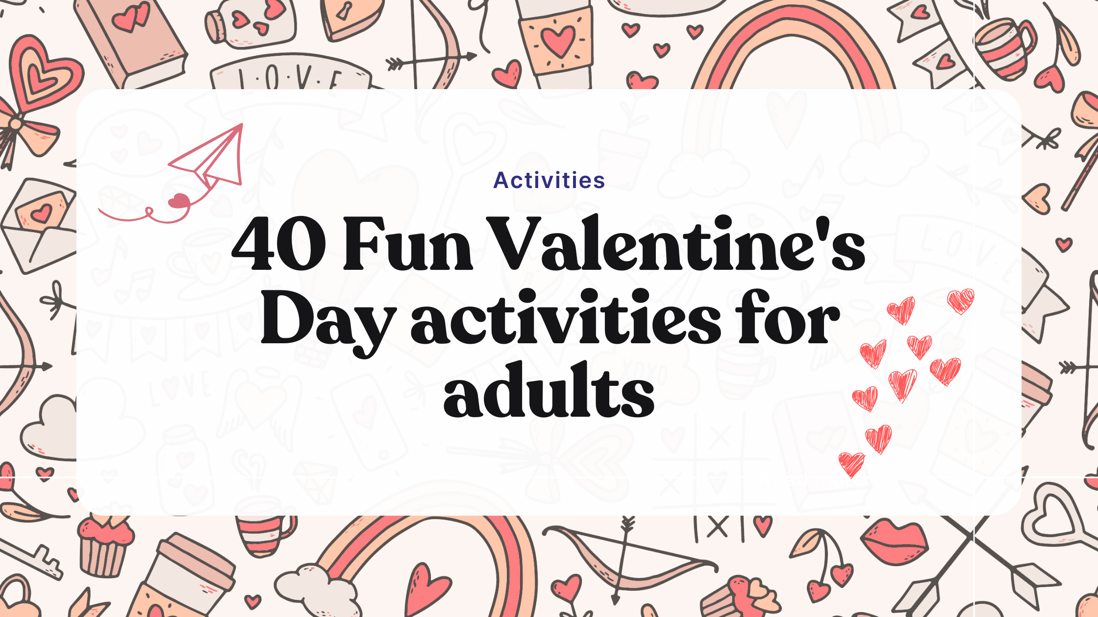 40 fun Valentine’s Day activities for adults