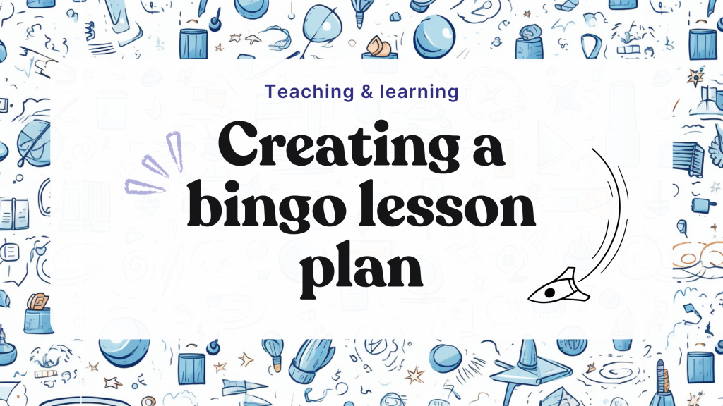 Creating a bingo lesson plan