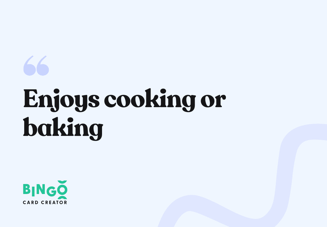Enjoys cooking or baking