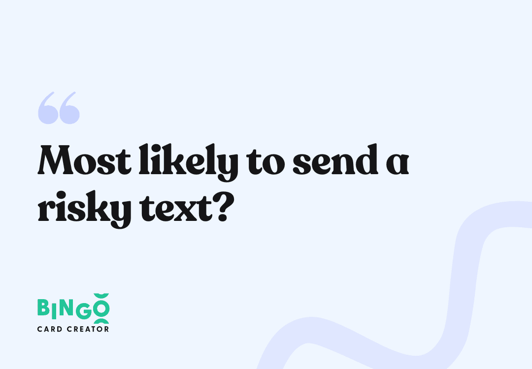 most likely to send a risky text