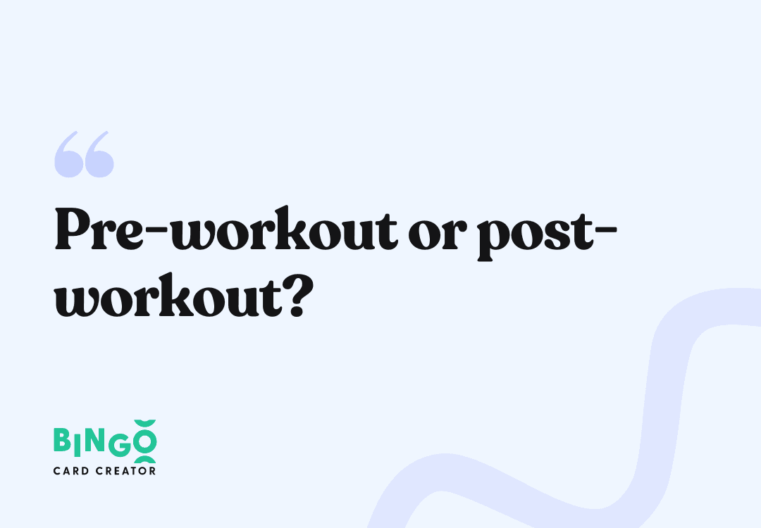 pre-workout or post-workout